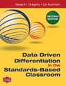 Data Driven Differentiation in the Standards-Based Classroom - Gayle H. Gregory ; Linda M. Kuzmich - 9781483332499