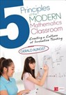 5 Principles of the Modern Mathematics Classroom: Creating a Culture of Innovative Thinking - Aungst - 9781483391427