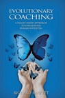 Evolutionary Coaching - Richard (Barrett Values Centre) Barrett - 9781483411781