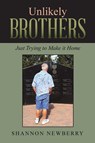 Unlikely Brothers - Shannon Newberry - 9781483427720