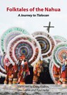 Folktales of the Nahua - Craig Kodros ; Lisa Lethin ; Paul Heller - 9781483447711