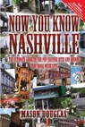 Now You Know Nashville - 2nd Edition - Mason Douglas - 9781483560106