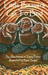 Little Beavers Go to Bed - ADAMS,  Alex - 9781483574837