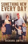 Something New Every Day - SMITH,  Richard - 9781483596600