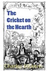 The Cricket on the Hearth - Charles Dickens - 9781483703244