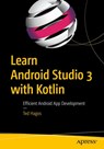Learn Android Studio 3 with Kotlin - Ted Hagos - 9781484239063