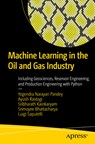 Machine Learning in the Oil and Gas Industry - Yogendra Narayan Pandey ; Ayush Rastogi ; Sribharath Kainkaryam ; Srimoyee Bhattacharya - 9781484260937