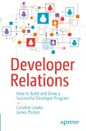 Developer Relations - Caroline Lewko ; James Parton - 9781484271636