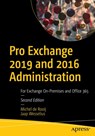 Pro Exchange 2019 and 2016 Administration - Michel de Rooij ; Jaap Wesselius - 9781484273302