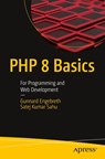 PHP 8 Basics - Gunnard Engebreth ; Satej Kumar Sahu - 9781484280812