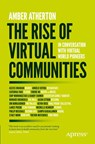 The Rise of Virtual Communities - Amber Atherton - 9781484292969