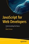 JavaScript for Web Developers - Mark Simon - 9781484297735