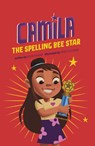 CAMILA THE SPELLING BEE STAR - Alicia Salazar - 9781484670958