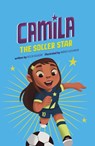 CAMILA THE SOCCER STAR - Alicia Salazar - 9781484671115