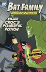 Killer Croc's Powerful Potion: Featuring Batwoman! - Steve Korté - 9781484693346