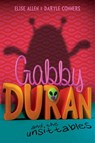 Gabby Duran And The Unsittables - Elise Allen ; Daryle Connors - 9781484709351