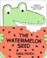The Watermelon Seed - Greg Pizzoli - 9781484712368