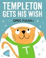 Templeton Gets His Wish - PIZZOLI,  Greg - 9781484712740