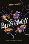 Blastaway - LANDERS,  Melissa - 9781484750230