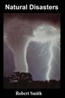 Natural Disasters - SMITH,  Robert - 9781484817445
