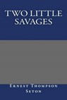 Two Little Savages - SETON,  Ernest Thompson - 9781484857250