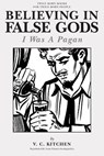 Believing in False Gods: I Was A Pagan - Carl "tuchy" Palmieri - 9781484892190