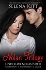 Nolan Trilogy: Temptation, Confession, Grace (Under Mr. Nolan's Bed) - Selena Kitt - 9781484952665
