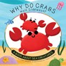 Why Do Crabs Walk Sideways?: A Book about Sea Creatures - Jack Beard - 9781486731138