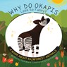 Why Do Okapis Look So Funny?: A Book about Rainforest Animals - Jack Beard - 9781486731145