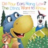 Do Your Ears Hang Low? the Dinos Want to Know - Joe Fitzpatrick - 9781486731848