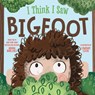 I Think I Saw Bigfoot - Adam Wallace - 9781486732050