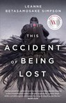 This Accident of Being Lost - Leanne Betasamosake Simpson - 9781487001278