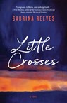Little Crosses - Sabrina Reeves - 9781487011840