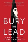 Bury the Lead: A Quill & Packet Mystery - Kate Hilton - 9781487012625