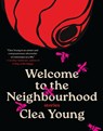 Welcome to the Neighbourhood - Clea Young - 9781487013196