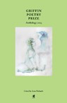 Griffin Poetry Prize Anthology 2025 - Anne Michaels - 9781487013899