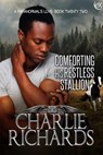 Comforting his Restless Stallion - Charlie Richards - 9781487418397