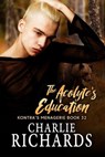 The Acolyte’s Education - Charlie Richards - 9781487418953