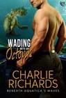 Wading with an Octopus - Charlie Richards - 9781487421069