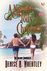 A Naughty Jolly Christmas - Denise N. Wheatley - 9781487421168