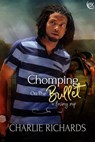 Chomping on the Bullet - Charlie Richards - 9781487432270