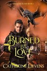 Burned by Love - Catherine Lievens - 9781487443184