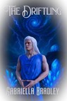 The Driftling - Gabriella Bradley - 9781487443320
