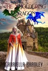 The Smoldering Dragon - Gabriella Bradley - 9781487443382