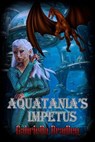 Aquatania's Impetus - Gabriella Bradley - 9781487443528