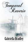 Temporal Reverie - Gabriella Bradley - 9781487443702