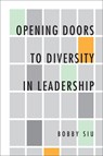 Opening Doors to Diversity in Leadership - Bobby Siu - 9781487500870