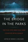 The Bridge in the Parks - Dennis G. Molinaro - 9781487523718
