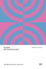 Queer Anthropology - David A.B. Murray - 9781487553272