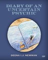 Diary of an Uncertain Psychic - Deena I.J. Newman - 9781487563288